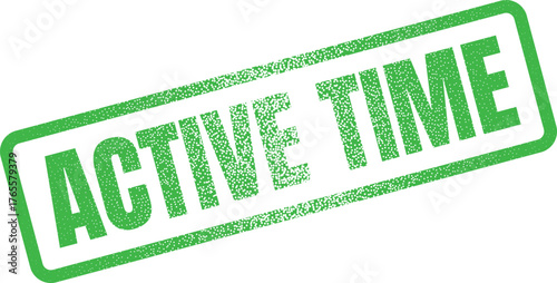 Active Time Green Rubber Stamp Symbolizing Productivity, Engagement, or Designated Work Period