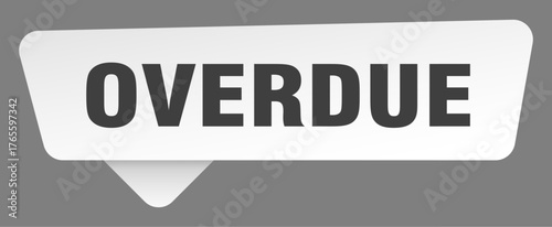 overdue sign. overdue white sticker isolated on gray background