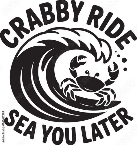 Black crab surfing wave text craby ride sea you later ocean
