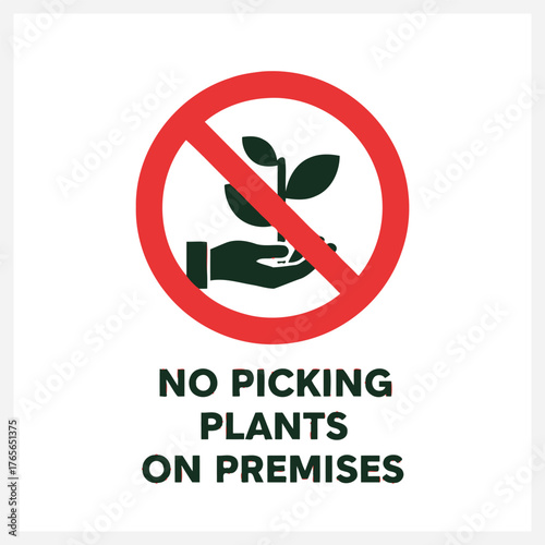No Picking Plants Sign Protecting Flora on Premises, Protecting the Environment