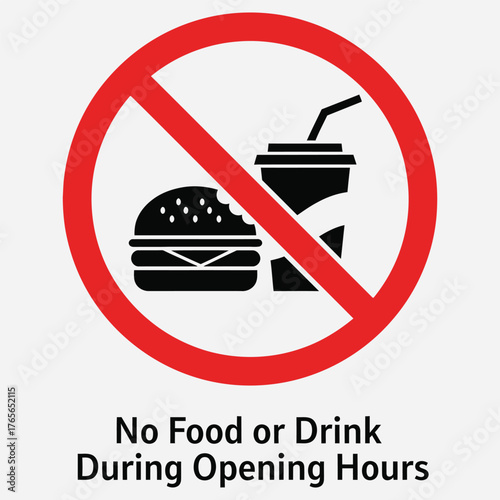 Prohibitory sign indicating no food or drink is allowed during operating hours