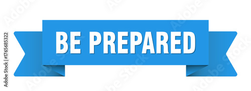 be prepared ribbon isolated on transparent background. be prepared ribbon