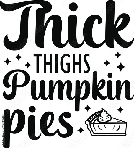 Thick Thighs Pumpkin Pies Svg