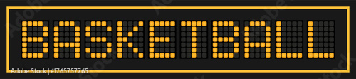 Orange color led banner in word basketball on black background