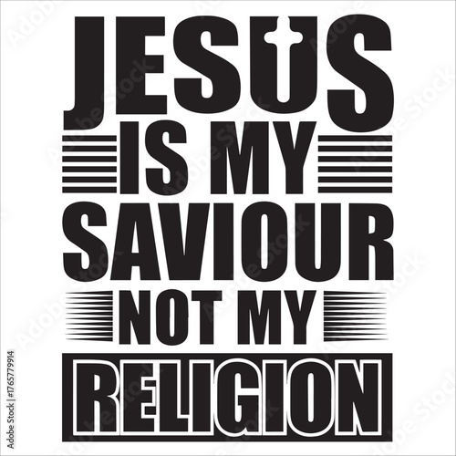 Jesus Is My Saviour Not My Religion