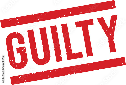 A red guilty stamp with a grunge effect on a indicating verdict