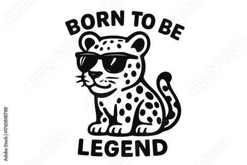 Cute leopard character wearing sunglasses with a fun phrase about being legendary