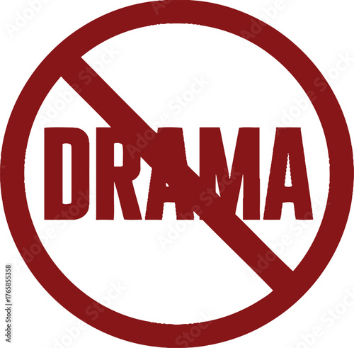 High-Impact Red 'No Drama' Vector Sign: Graphic Art for a Conflict-Free Zone Vector Illustration.