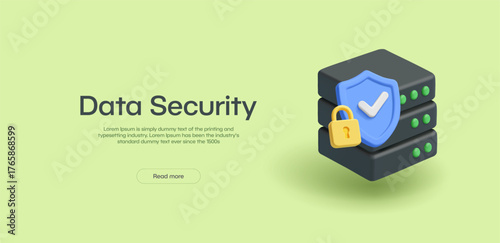 Modern banner, Data Security, 3D server with shield, lock on green background. Cyber security. Business and personal information. Vector illustration.