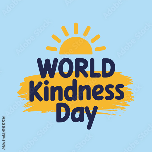 Vector art of world kindness day text with a sun graphic and a yellow brush stroke on a light blue background, promoting global goodwill