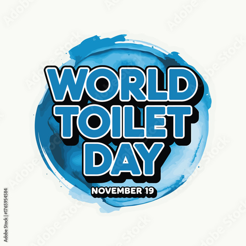 Vector art of world toilet day on november 19, a stylized illustration with text and a blue watercolor effect, highlighting global sanitation efforts