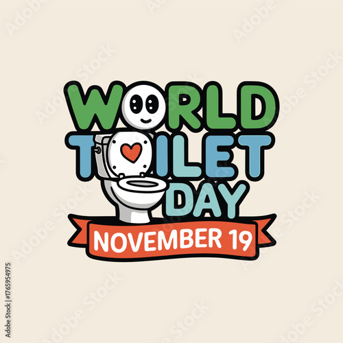 Vector art of world toilet day graphic with a smiling toilet character and november 19th date, emphasizing the significance of sanitation and hygiene