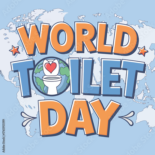 Vector art of world toilet day text with a toilet and heart icon, emphasizing the importance of sanitation and hygiene for global health on november 19th