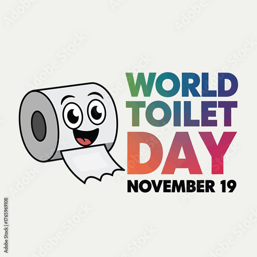Vector art of cute cartoon toilet paper roll with happy face and text world toilet day november 19