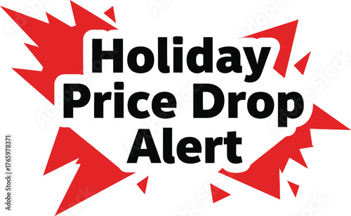 Holiday price drop alert isolated on white background to attract customers attention