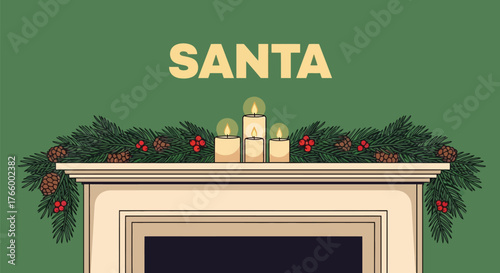 Festive fireplace mantel decorated with evergreen garland and candles, santa text on a green background