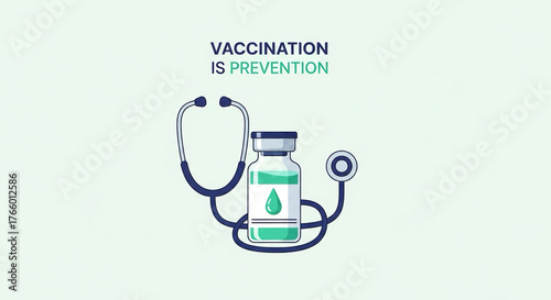 Flat vector of vaccine vial and stethoscope with clean background — prevention message.
