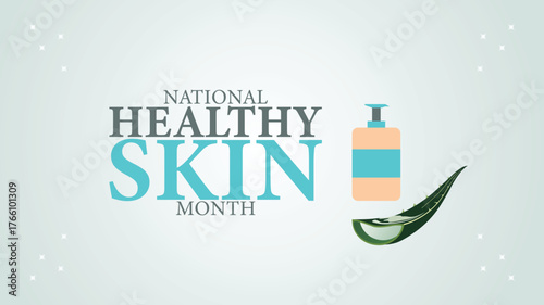 National Healthy Skin Month, Love the Skin You are In