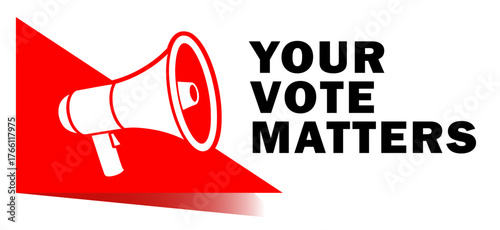 A graphic with a megaphone and the words "Your Vote Matters".