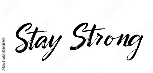 Handwritten inscription “Stay Strong” in black ink