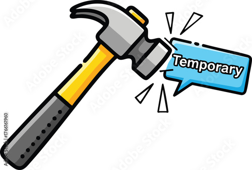 Hammer Hitting A Speech Bubble With The Word Temporary On A White Background Stylized Illustration