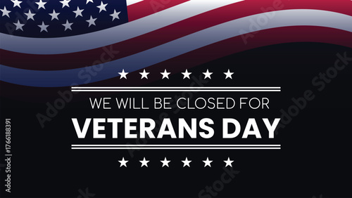 USA Veterans Day Banner. We Will Be Closed.