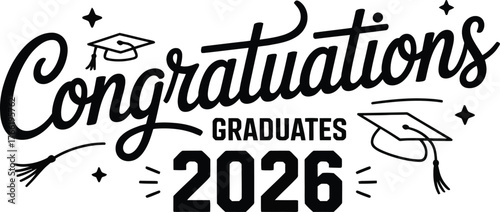 Congratulations Graduates 2026 with Graduation Caps and Tassels