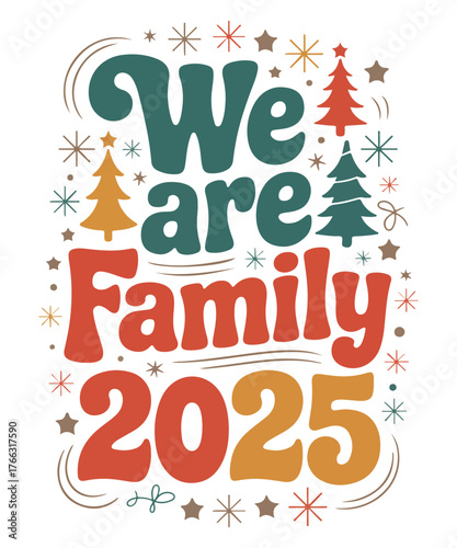 We Are Family 2025 Christmas T-Shirt