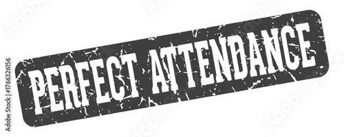 perfect attendance rectangular sign. perfect attendance stamp