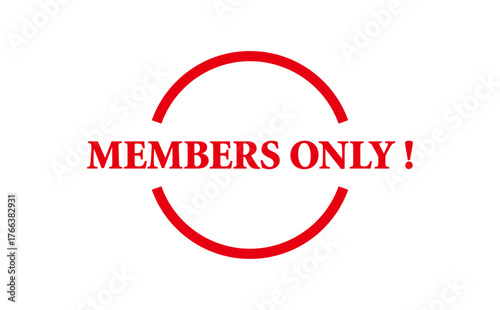 MEMBERS ONLY ! - Red Rubber Stamp With text MEMBERS ONLY !
