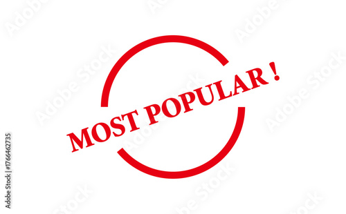 MOST POPULAR ! - MOST POPULAR ! text written on Red Rubber Stamp 
