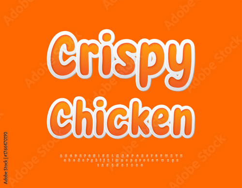 Vector Delicious sign Crispy Chicken with Creative Orange Font. Bright set of modern Alphabet Letters and Numbers set