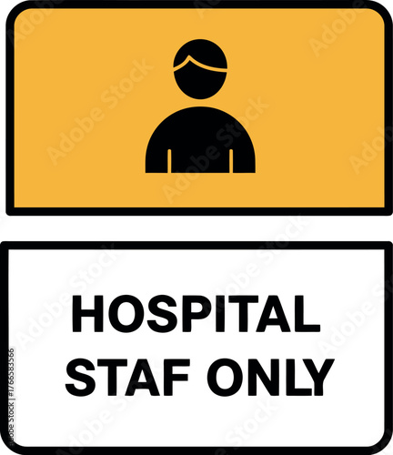 Hospital staff only sign access restriction information symbol vector