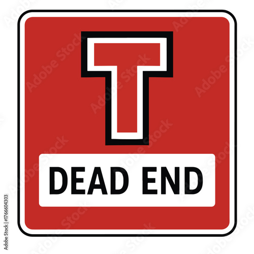Red square sign warning of dead end road ahead with white text and 't' symbol