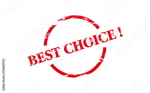 BEST CHOICE ! - BEST CHOICE ! text written on Red Rubber Stamp 
