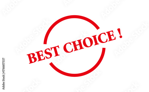 BEST CHOICE ! - BEST CHOICE ! text written on Red Rubber Stamp 
