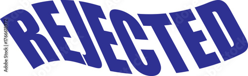 Distorted blue word rejected stamp graphic