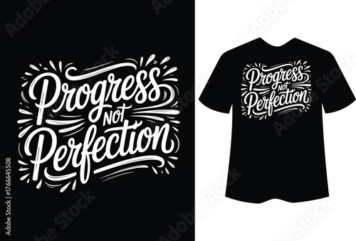 White text progress not perfection on black background and t-shirt