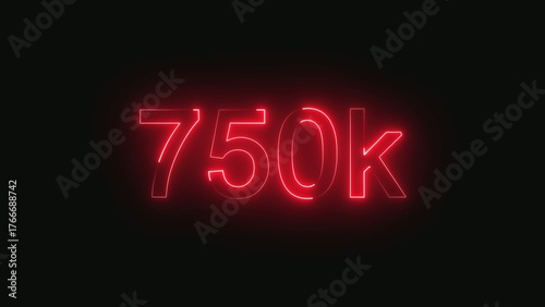 750k followers neon sign seven hundred fifty thousand milestone achievement