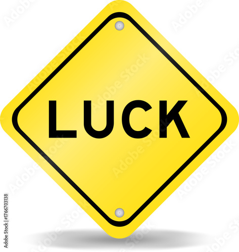 Yellow color transportation sign with word luck on white background