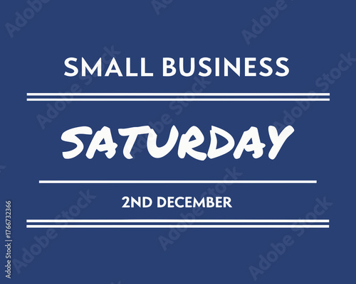 Promotional Graphic for Small Business Saturday on December 2nd with a Blue Background and White Text