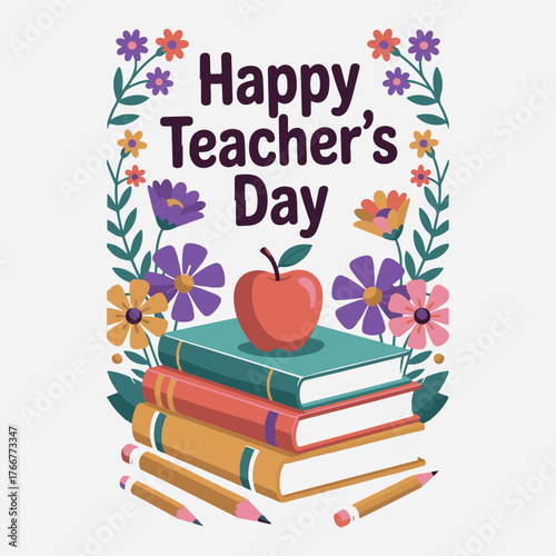Elegant Happy Teacher’s Day Vector Illustration with Books, Apple, and Colorful Floral Elements for Educational Celebration Design. Thank You .
