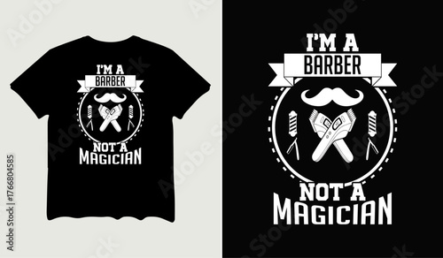 I'm a barber not a magician t-shirt design for t-shirt quotes or poster svg printable cut file