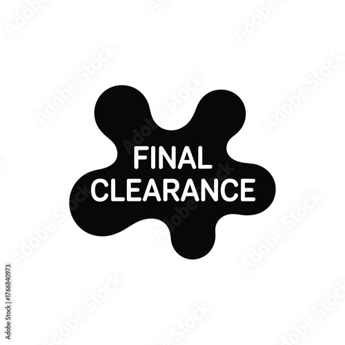 Black blob shape with white text announcing final clearance sale event