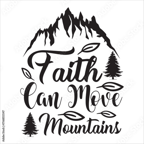FAITH CAN MOVE MOUNTAINS