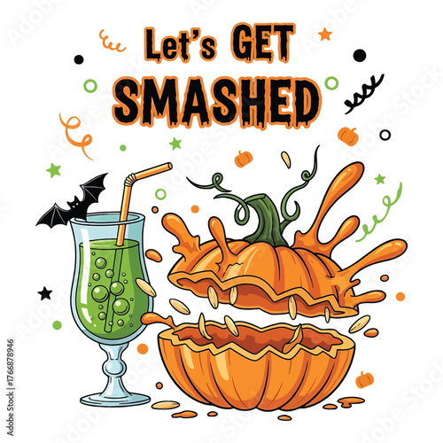 Lets get smashed halloween pumpkin cocktail splash fun party drink with bat and confetti