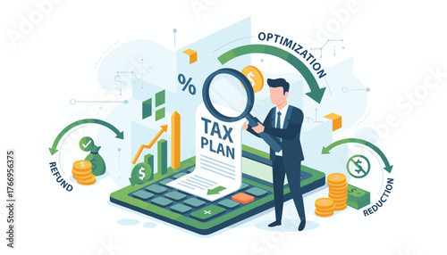 Isometric illustration of a businessman analyzing a tax plan with a magnifying glass, surrounded by financial elements like calculators, charts, money bags, coins, and stacks of cash, symbolizing tax