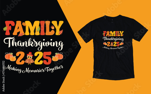 Family Thanksgiving 2025, Thanksgiving day t shirt