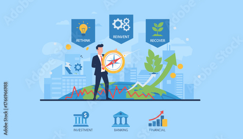 Businessman holding a compass navigates the global economy through stages of rethink, reinvent, and recover, symbolizing financial growth, investment, and banking with charts and coins against a
