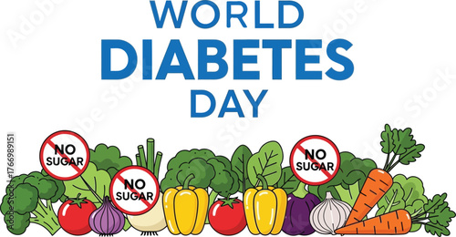 World diabetes day with vegetables and no sugar sign for awareness campaign